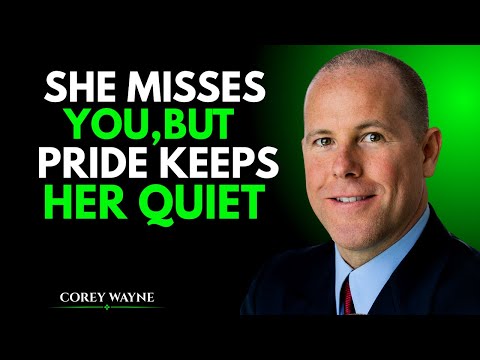 WHY WOMEN STAY SILENT EVEN WHEN THEY MISS YOU | MOTIVATIONAL SPEECH | COREY WAYNE