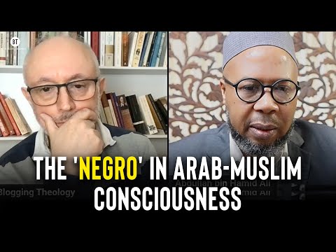 The 'Negro' in Arab-Muslim Consciousness with Professor Abdullah Ali
