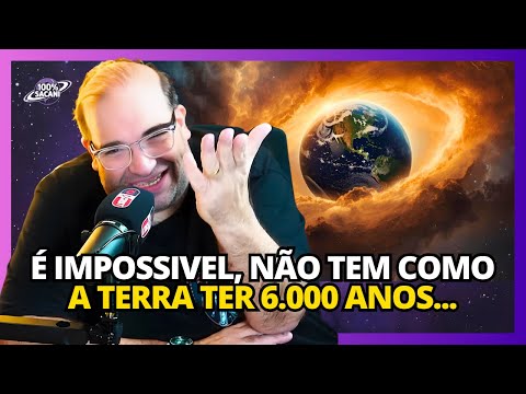 "IMPOSSÍVEL TER 6 MIL ANOS!” – SACANI REFUTA A TEORIA DA TERRA JOVEM