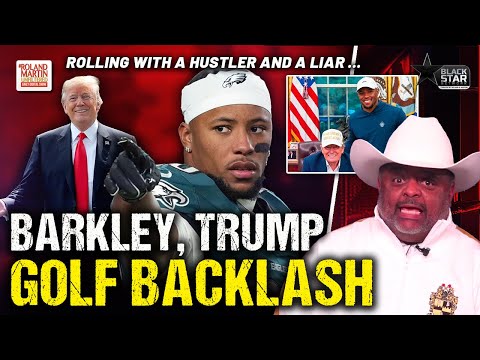Saquon Barkley TORCHED For Golfing With Donald Trump, Defending Rolling With A hustler & A Liar