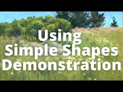Using a Few Simple Shapes: Painting Demonstration