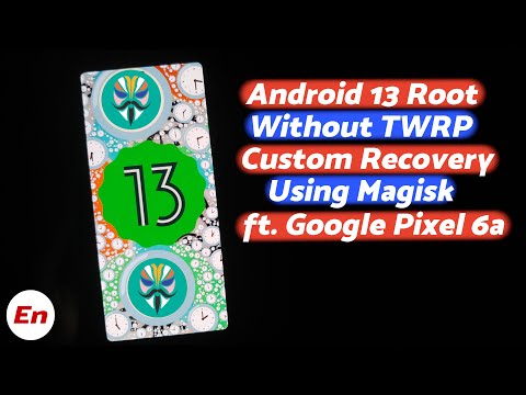 Root Android 13 Without Custom Recovery ft Google Pixel 6a (NO Data Loss) | Magisk Patch Boot Image
