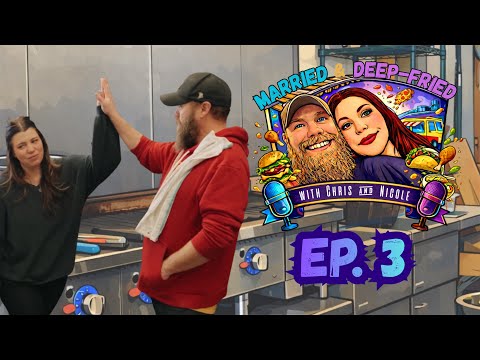 Married & Deep-Fried Ep. 03 