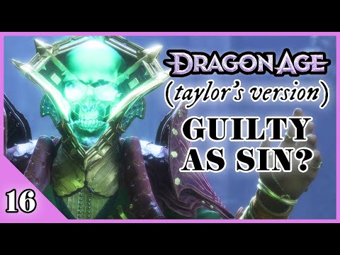 Guilty As Sin? | Dragon Age: Taylor’s Version Playthrough (#16)
