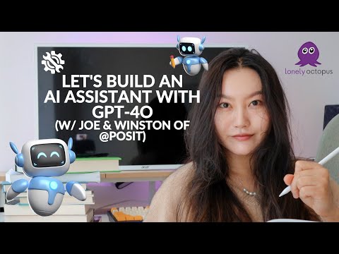 🐙 Lunch & Learn: Let's Build An AI Assistant With GPT-4o (w/ Joe & Winston of @Posit)