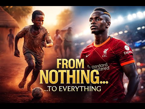 ⚡ “The Boy Who Came From Nothing — The True Story of Sadio Mané”