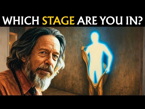 Few Survive: 12 Challenging Stages of Spiritual Awakening (Which One Are You In?) – Alan Watts