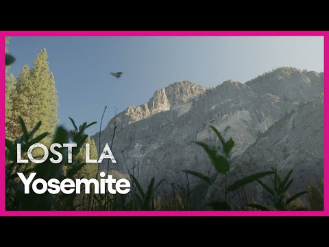 Yosemite | Lost LA | Season 3, Episode 1 | PBS SoCal