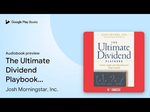 The Ultimate Dividend Playbook: Income, Insight… by Josh Morningstar, Inc. · Audiobook preview