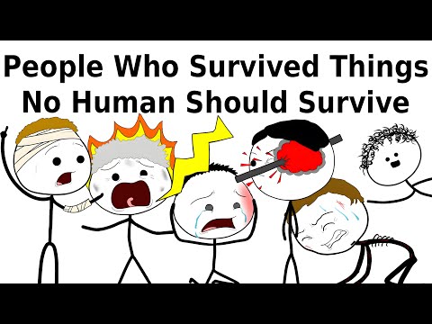 People Who Survived Things No Human Should Survive