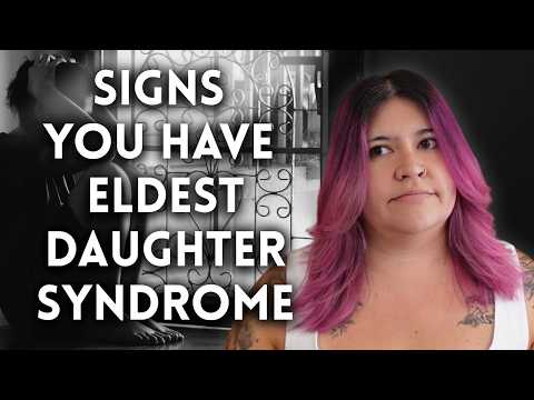 Therapist Explains Eldest Daughter Syndrome