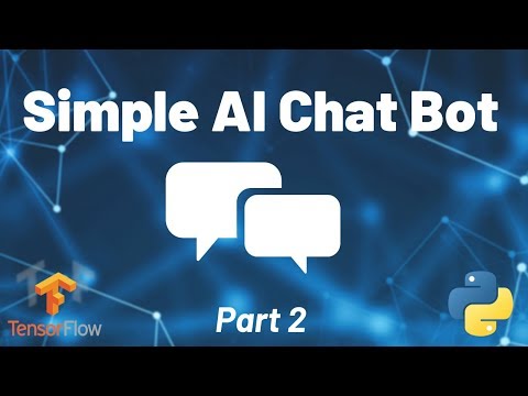 Python Chat Bot Tutorial - Chatbot with Deep Learning (Part 2)