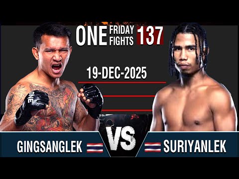 ကြမ်းတယ်ဆိုတာ ဒီလိုပွဲကိုပြောတာGINGSAGLEKvsSURIYANLEK ONEFIGHT137 good Media Myanmar Lethwei