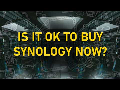Is it OK to Buy Synology Now?