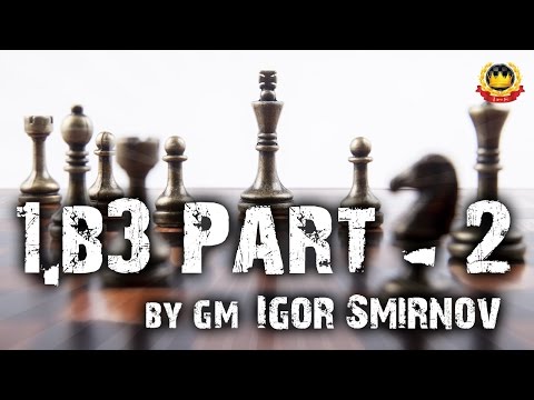 1.b3 Opening Strategy – Nimzowitsch-Larsen Attack for White Players [Part-2]