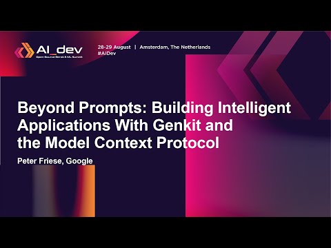 Beyond Prompts: Building Intelligent Applications With Genkit and the Model Context... Peter Friese