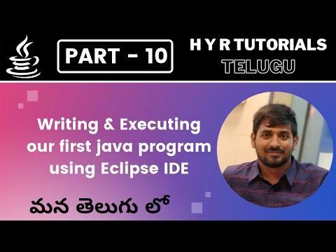 P10 - Writing & Executing our first java program using Eclipse IDE | Core Java |