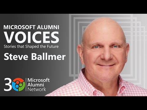 Steve Ballmer | Microsoft Alumni Voices