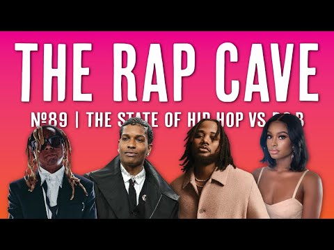 The State Of Hip-Hop & R&B | Ep. 89 | Rap Cave Podcast