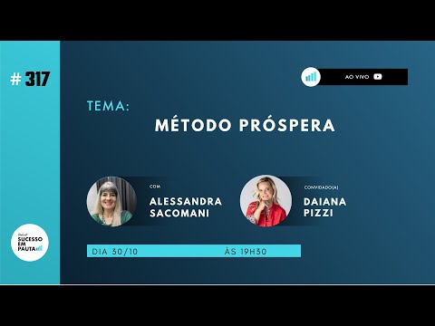 PODCAST SUCESSO EM PAUTA #317 Método Próspera com Daiana Pizzi