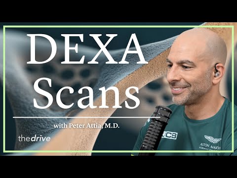 Not All DEXA Scans Are Equal—Here’s What to Look For | Peter Attia AMA 37