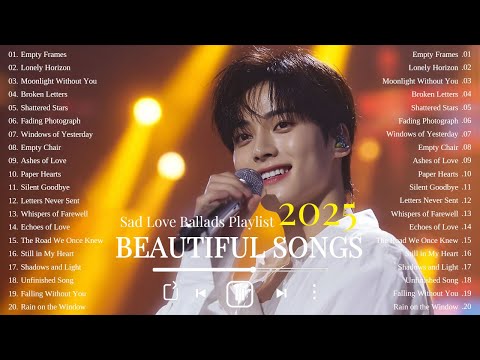 Heartfelt Sad Love Songs 2025 💔 | Emotional Ballads 🎶 | K-Drama OST Mood