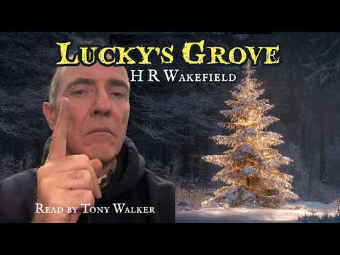 Lucky's Grove by H R Wakefield