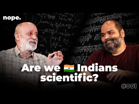 Are We 🇮🇳 Indians Scientific? | Nope w/ Kunal Kamra ft Gauhar Raza | 001