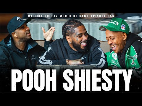 POOH SHIESTY: MILLION DOLLAZ WORTH OF GAME EPISODE 356