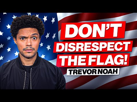 Don't Disrespect The Flag! Trevor Noah (from 'Where Was I' on Netflix!)