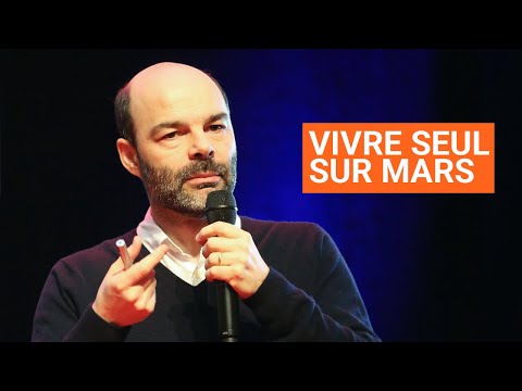 PEUT-ON VIVRE SEUL SUR MARS ?