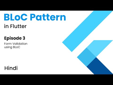 BLoC in Flutter | Ep. 3 - Form Validation using BLoC | BLoC Explanation and Usage | Hindi