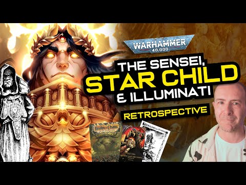 STAR CHILD, Sensei & Illuminati: The Meta-Narrative of Early 40k | Warhammer 40,000 Retrospective