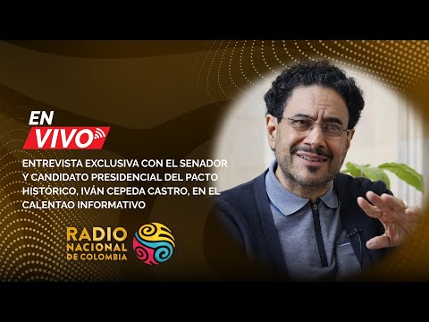 #ElCalentao | Entrevista exclusiva con el senador y precandidato presidencial Iván Cepeda Castro