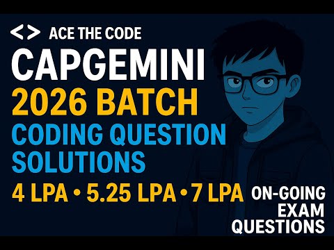 Capgemini 2026 Real Coding Questions (Ongoing Exam) | Solutions Explained – 4 LPA | 5.25 LPA | 7 LPA