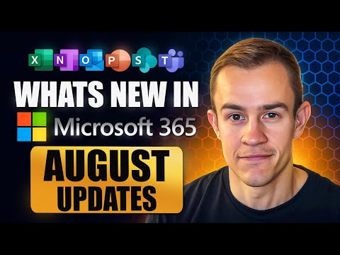 Whats new in Microsoft 365 | August Updates