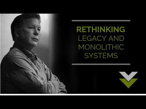Vaughn Vernon - Rethinking Legacy and Monolithic Systems