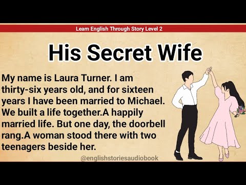 Learn English Through Story Level 2 | Graded Reader Level 2 | English Story | His Secret Wife