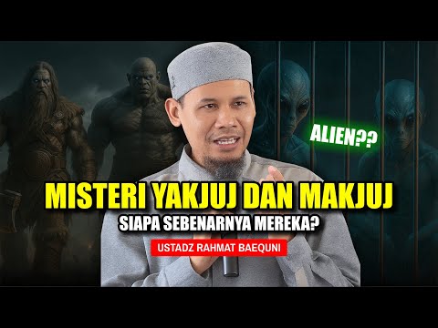 MISTERI YAKJUJ DAN MAKJUJ: Siapakah Mereka? Ust. Rahmat Baequni #kajianislam #yakjujmakjuj