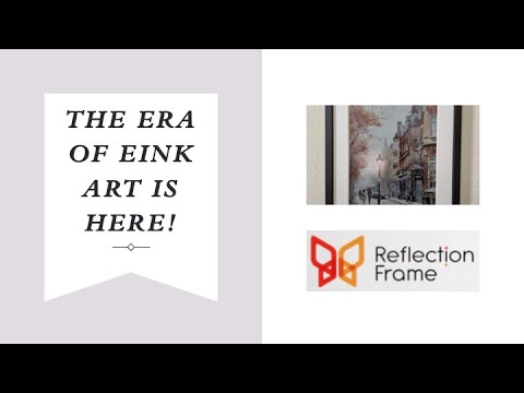 Reflection Frame: The Era of Eink Art Is Here!