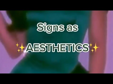 zodiac sign as AESTHETICS [PART-1/3]