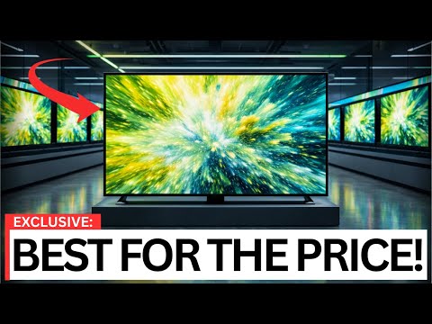 Top 7 TVs That Are INSANELY Good for the Price in 2026