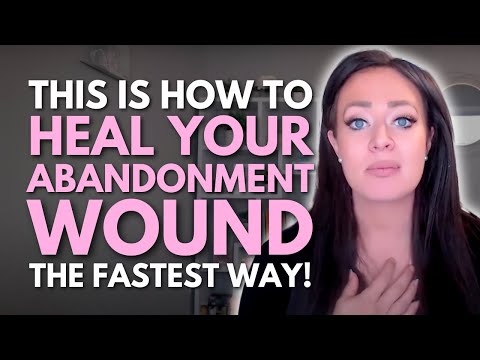 DO THIS to Immediately Fix Your Abandonment Wound