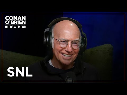 Larry David Was Not A Good Fit For “SNL” | Conan O'Brien Needs A Friend