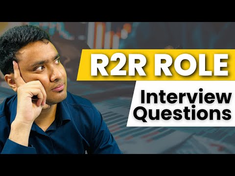 How to Prepare for R2R role Interviews- Interview Questions