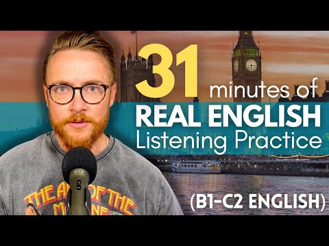 31 Minutes of REAL English Listening Practice | Build Confidence | B1-C2 British English Podcast