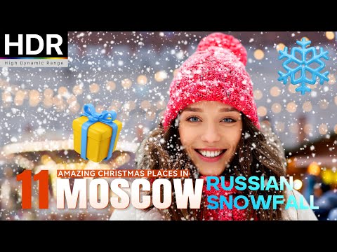 ๐ท๐บ RUSSIAN SNOWFALL โ๏ธ Top 11 places in Moscow at night on Christmas Eve - With Captions โดแดท (HDR)
