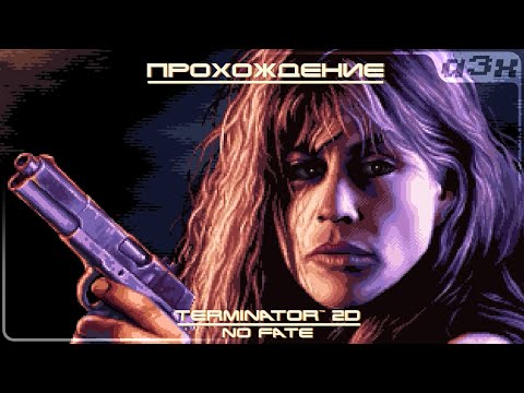 🔴 2 концовки из 3 – Terminator 2D NO FATE – Прохождение, попытка 2