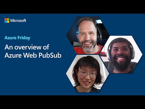 An overview of Azure Web PubSub | Azure Friday