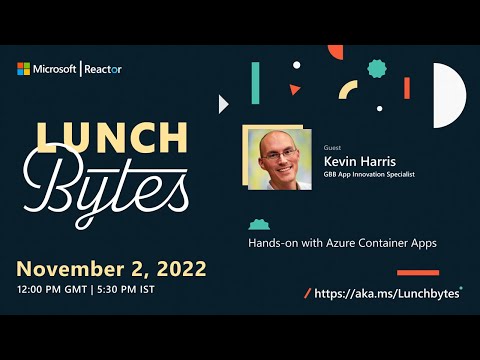 LunchBytes - Hands-on with Azure Container Apps